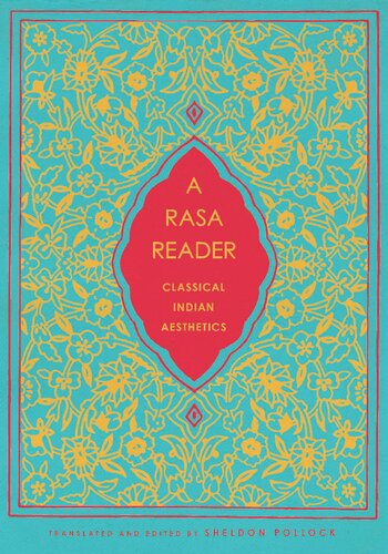 A Rasa Reader Classical Indian Aesthetics Sheldon Pollock
