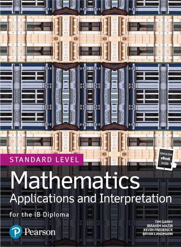Mathematics Applications And Interpretation For The Ib Diploma Standard Level Tim Garry