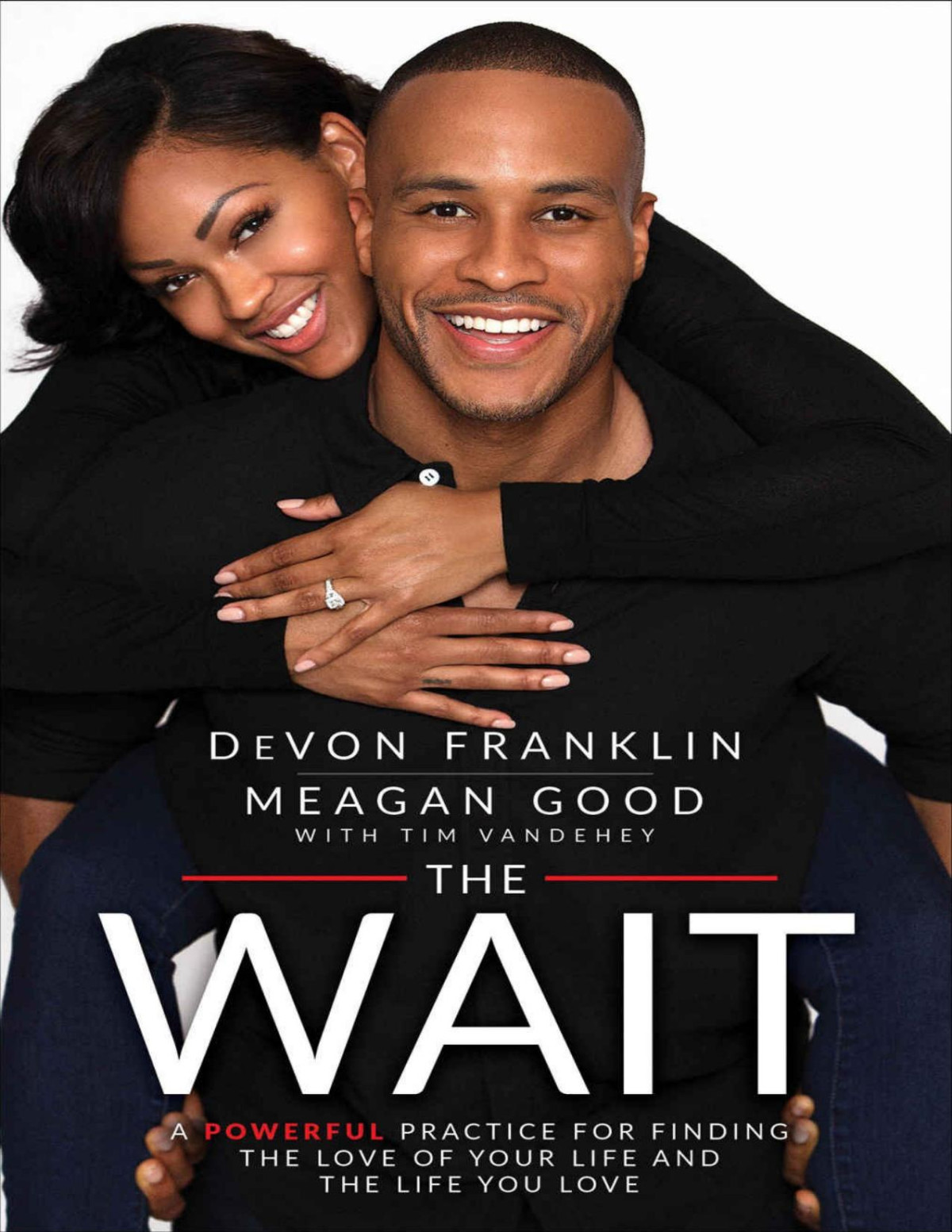 The Wait A Powerful Practice For Finding The Love Of Your Life And The Life You Love Devon Franklin Meagan Good Franklin