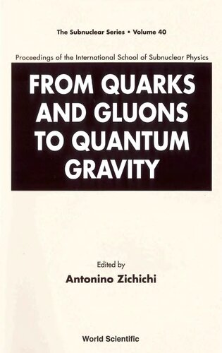 From Quarks And Gluons To Quantum Gravity Proceedings Of The International School Of Subnuclear Physics Antonino Zichichi