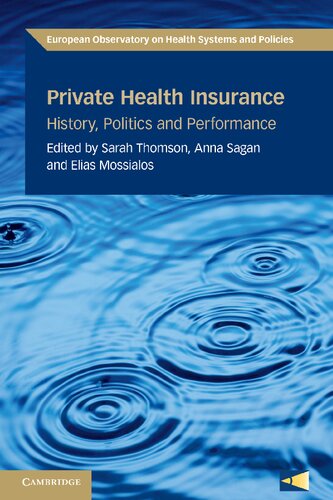 Private Health Insurance History Politics And Performance Sarah Thomson