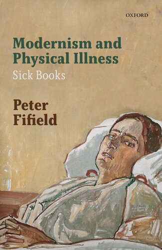 Modernism And Physical Illness Sick Books Peter Fifield