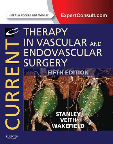Current Therapy In Vascular And Endovascular Surgery 5th Edition James C Stanley