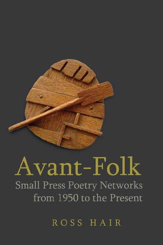 Avantfolk Small Press Poetry Networks From 1950 To The Present Ross Hair