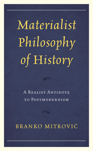 Materialist Philosophy Of History Branko Mitrovic