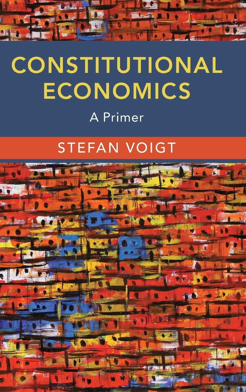Constitutional Economics A Primer Stefan Voigt