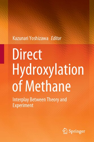 Direct Hydroxylation Of Methane Interplay Between Theory And Experiment 1 2020 Ed Kazunari Yoshizawa Editor