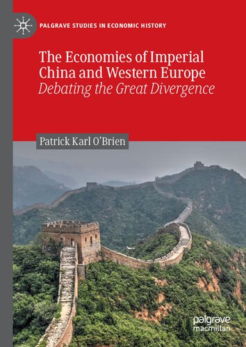 The Economies Of Imperial China And Western Europe Debating The Great Divergence Patrick Karl Obrien