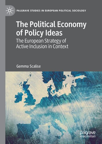 The Political Economy Of Policy Ideas The European Strategy Of Active Inclusion In Context Gemma Scalise