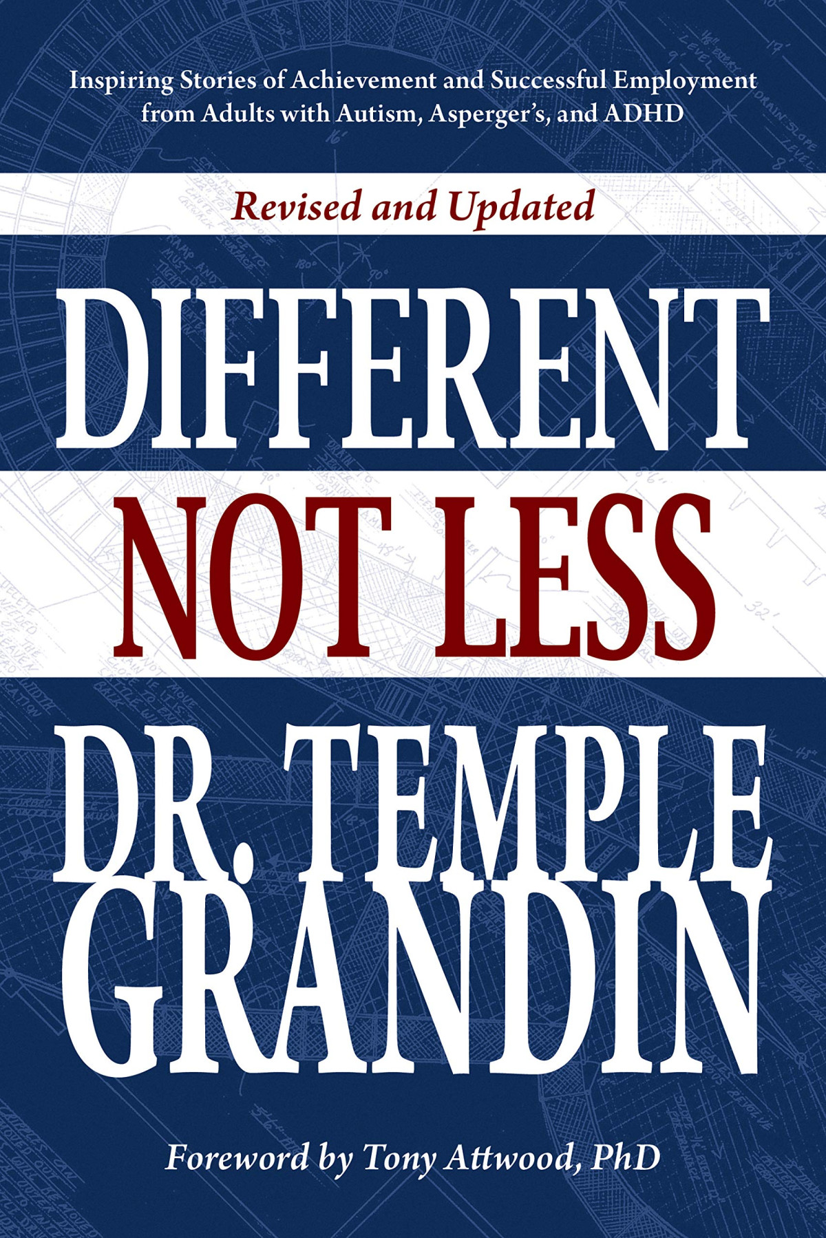 Different Not Less Inspiring Stories Of Achievement And Successful Employment From Adults With Autism Aspergers And Adhd Revised Updated 2nd Revised Temple Grandin Author