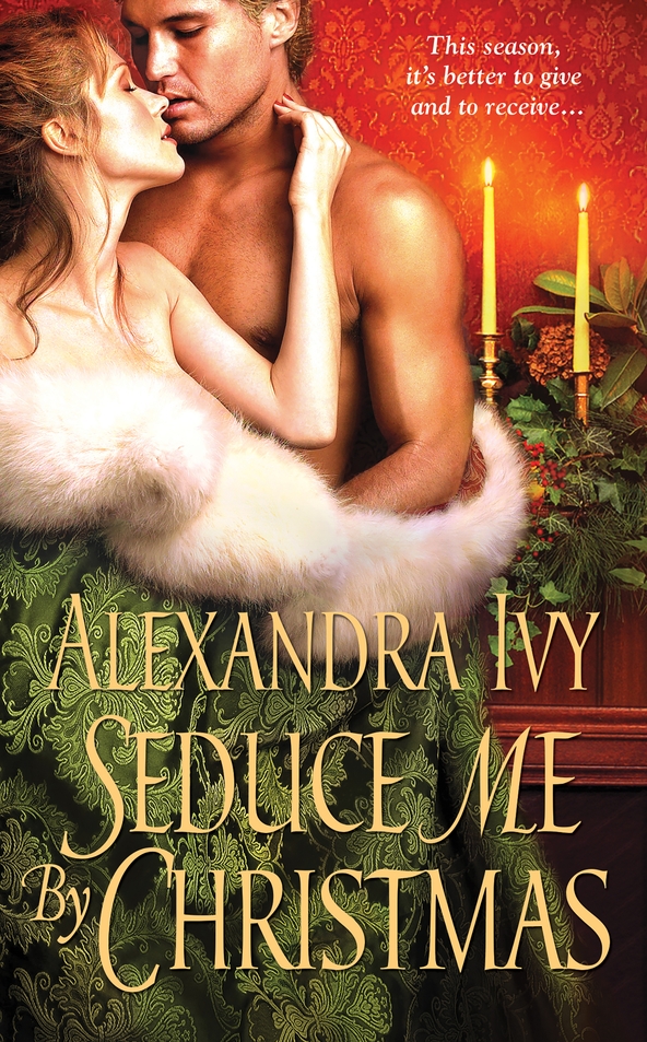 Seduce Me By Christmas Alexandra Ivy Ivy Alexandra