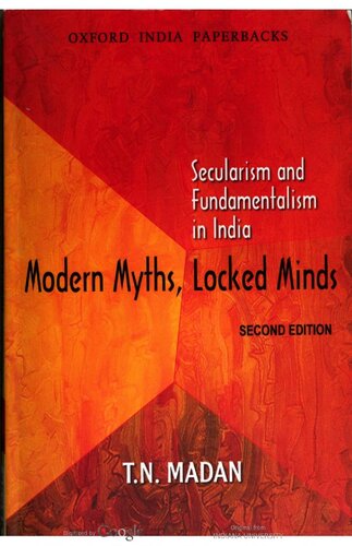 Modern Myths Locked Minds Secularism And Fundamentalism In India Second T N Madan