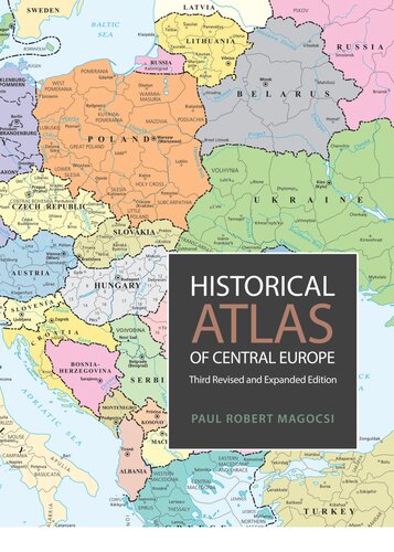 Historical Atlas Of Central Europe 3rd Edition Paul Robert Magocsi