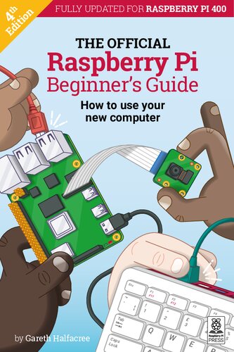 The Official Raspberry Pi Beginners Guide How To Use Your New Computer 4th Edition Gareth Halfacree