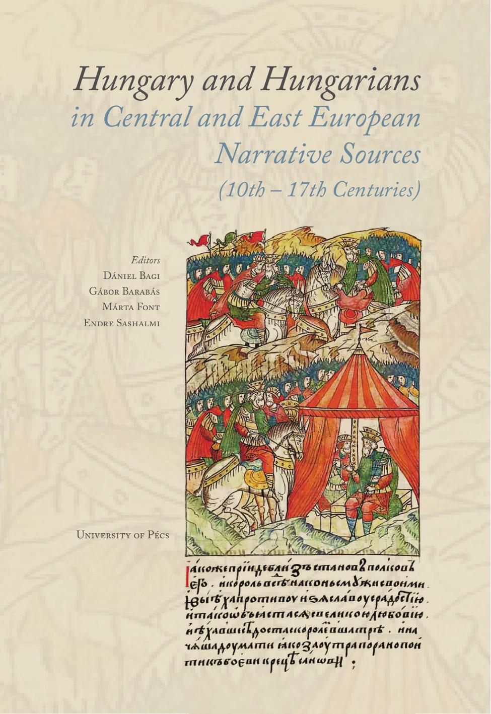 Hungary And Hungarians In Central And East European Narrative Sources 10th 17th Centuries Bagi