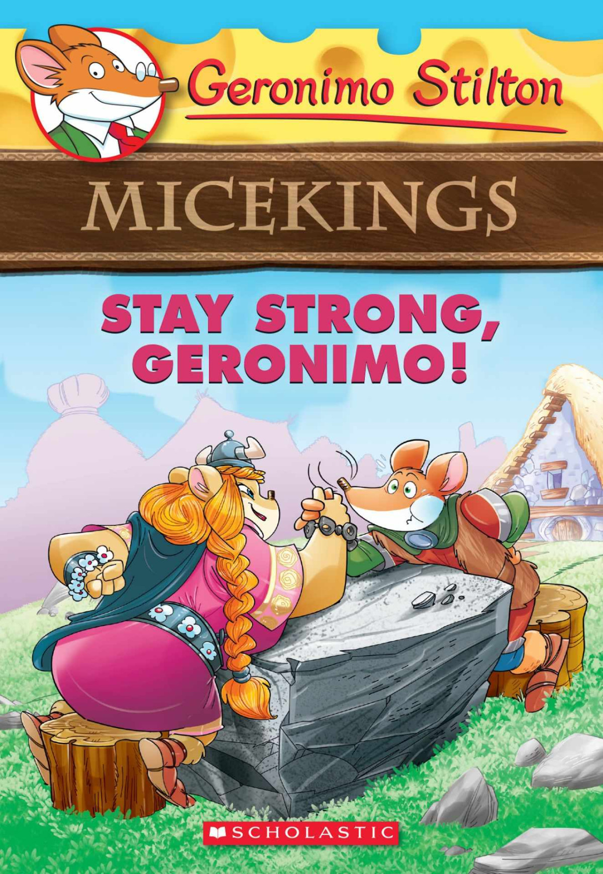Geronimo Stilton Micekings 4 Stay Strong Geronimo Stilton