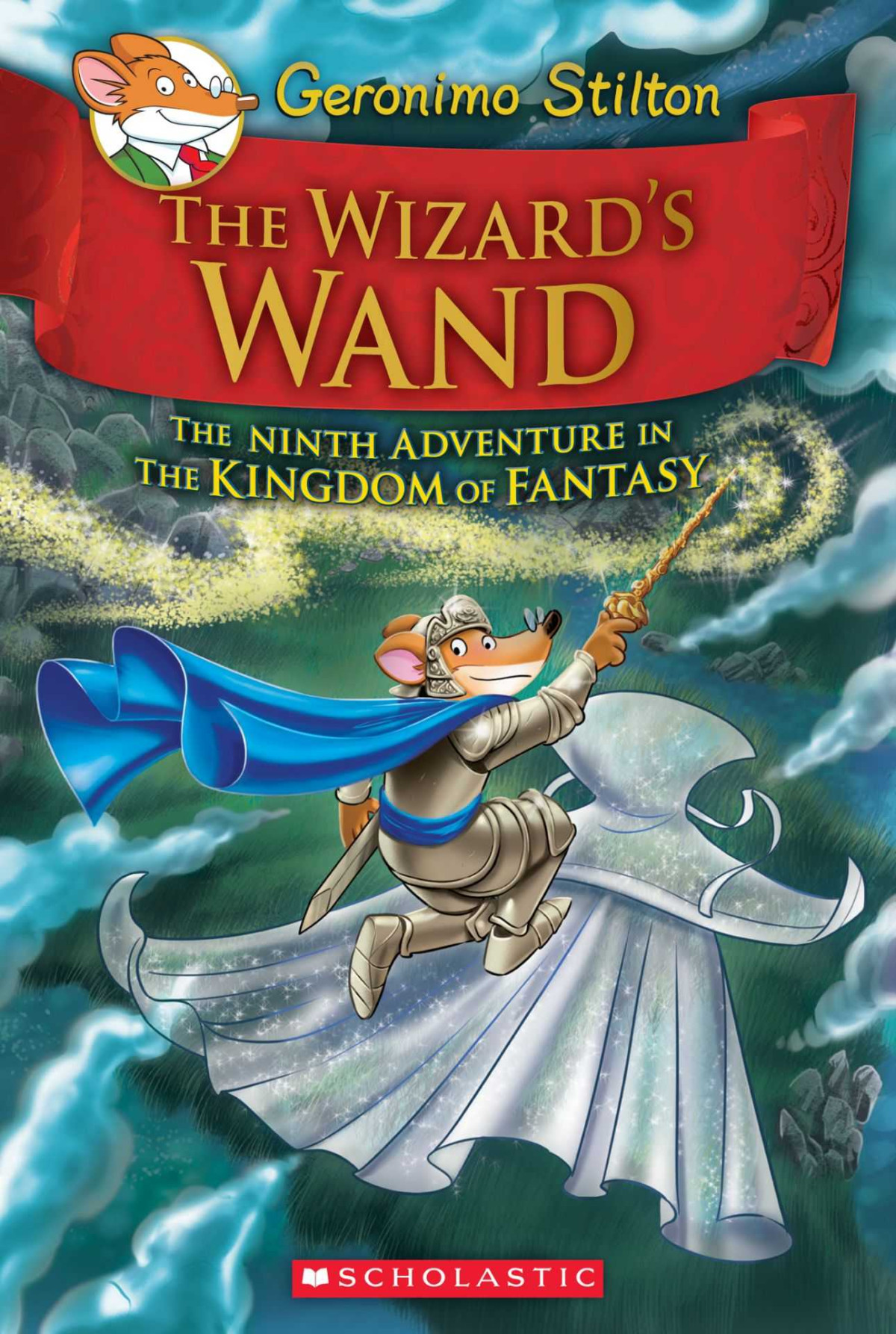 Geronimo Stilton And The Kingdom Of Fantasy 9 The Wizards Wand Stilton