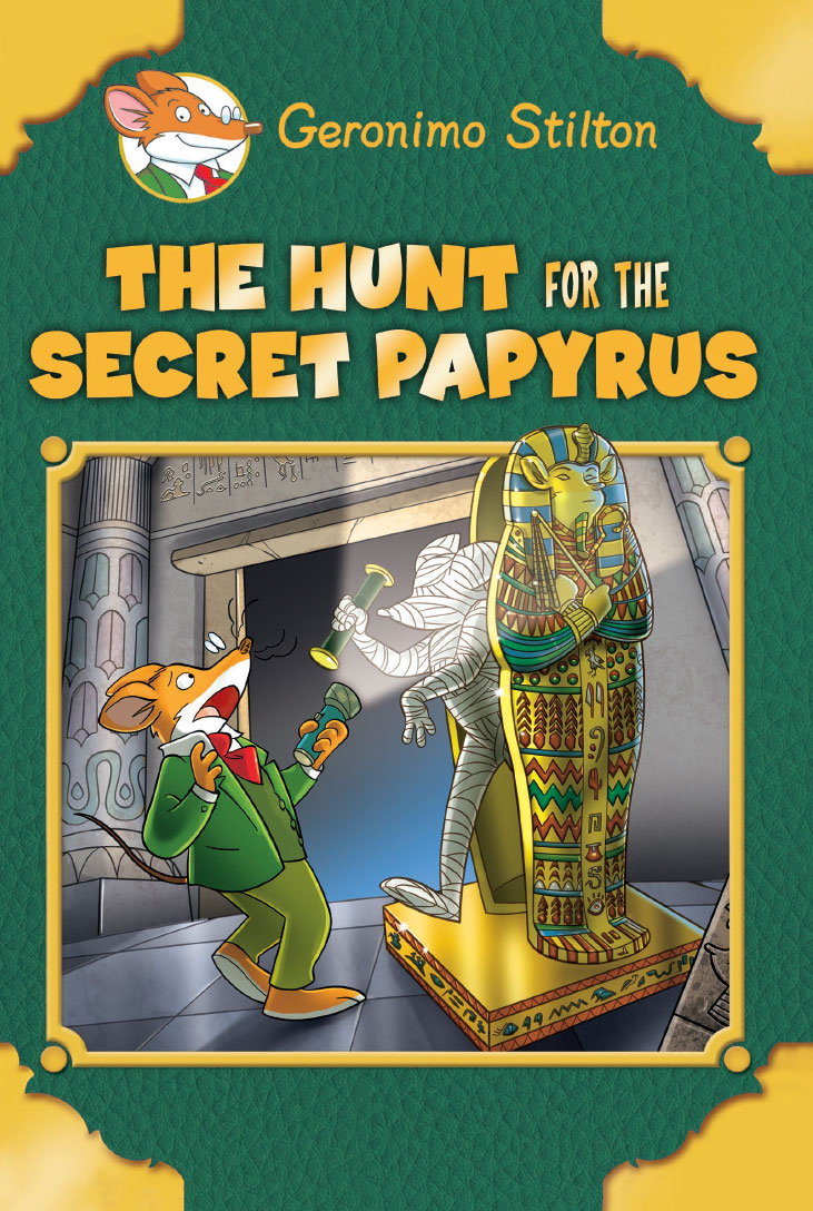 The Hunt For The Secret Papyrus Geronimo Stilton Special Edition Geronimo Stilton Stilton