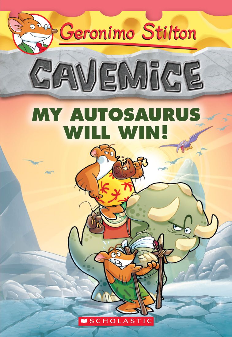 Geronimo Stilton Cavemice 10 My Autosaurus Will Win Geronimo Stilton