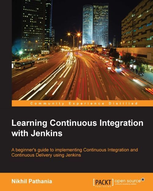 Learning Continuous Integration With Jenkins Nikhil Pathania Pathania