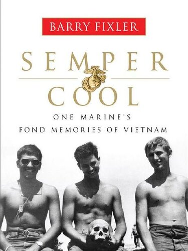 Semper Cool One Marines Fond Memories Of Vietnam Barry Fixler