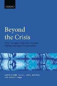 Beyond The Crisis The Governance Of Europes Economic Political And Legal Transformation Mark Dawson Editor