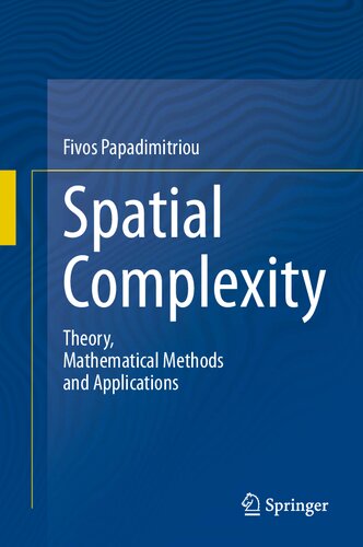 Spatial Complexity Theory Mathematical Methods And Applications Fivos Papadimitriou