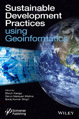 Sustainable Development Practices Using Geoinformatics Shruti Kanga