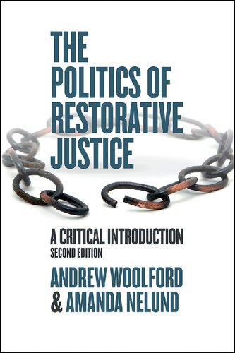The Politics Of Restorative Justice A Critical Introduction 2nd Edition Andrew Woolford