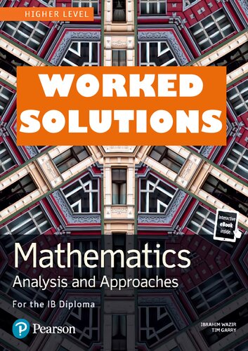 Mathematics Analysis And Approaches For The Ib Diploma Higher Level Worked Solutions Ibrahim Wazir