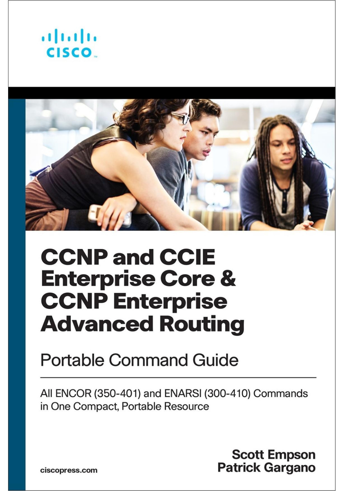 Code Snippetsccnp And Ccie Enterprise Core Ccnp Advanced Routing Portable Command Guide All Encor 350401 And Enarsi 300410 Scott Empson