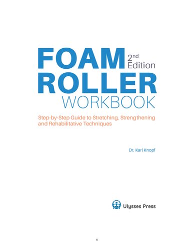 Foam Roller Workbook 2nd Edition 2nd Edition Karl Knopf