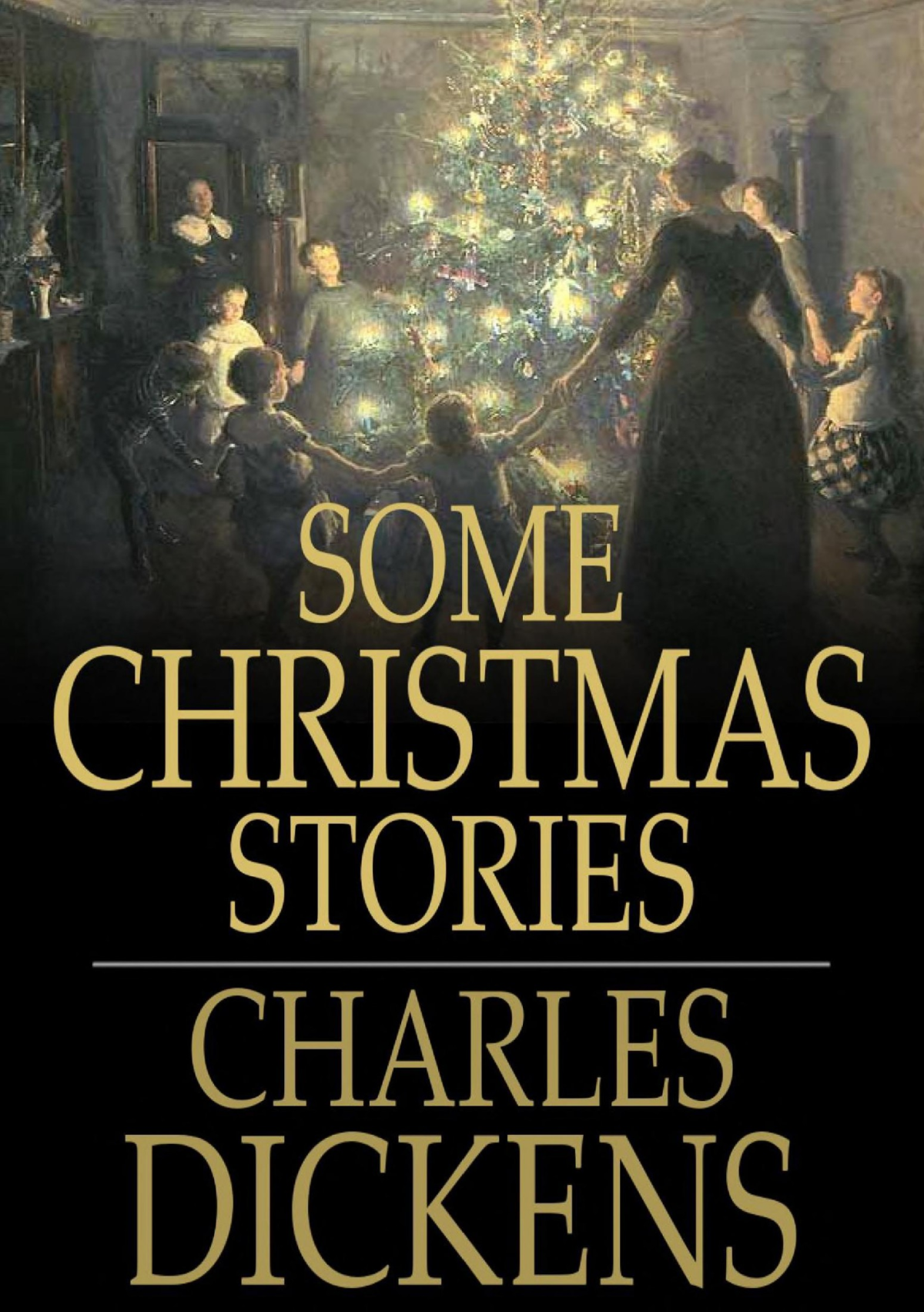 Some Christmas Stories Charles Dickens Dickens Charles