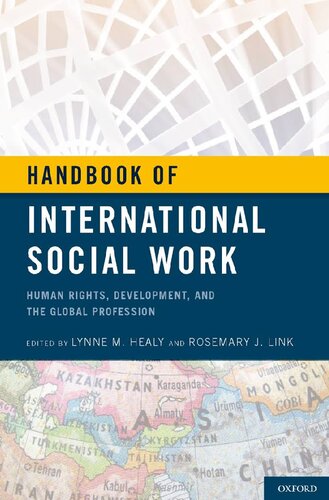 Handbook Of International Social Work Human Rights Development And The Global Profession Lynne M Healy Editor