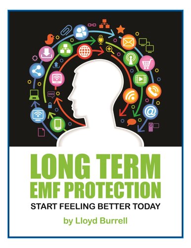 Long Term Emf Protection Start Feeling Better Today Lloyd Burrell