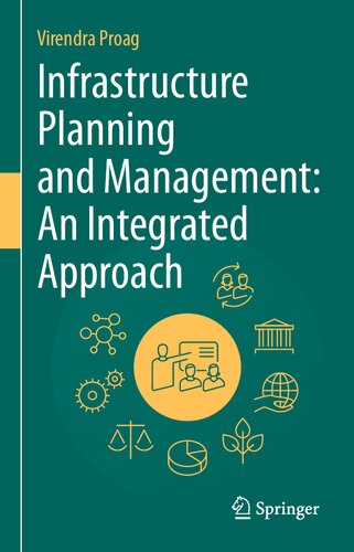 Infrastructure Planning And Management An Integrated Approach Virendra Proag