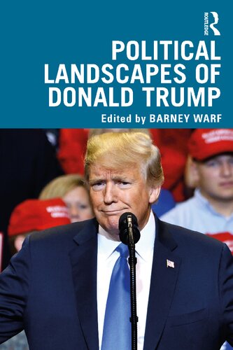 Political Landscapes Of Donald Trump Barney Warf