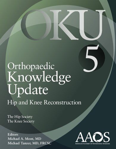 Orthopaedic Knowledge Update Hip And Knee Reconstruction 5 5th Edition Michael A Mont