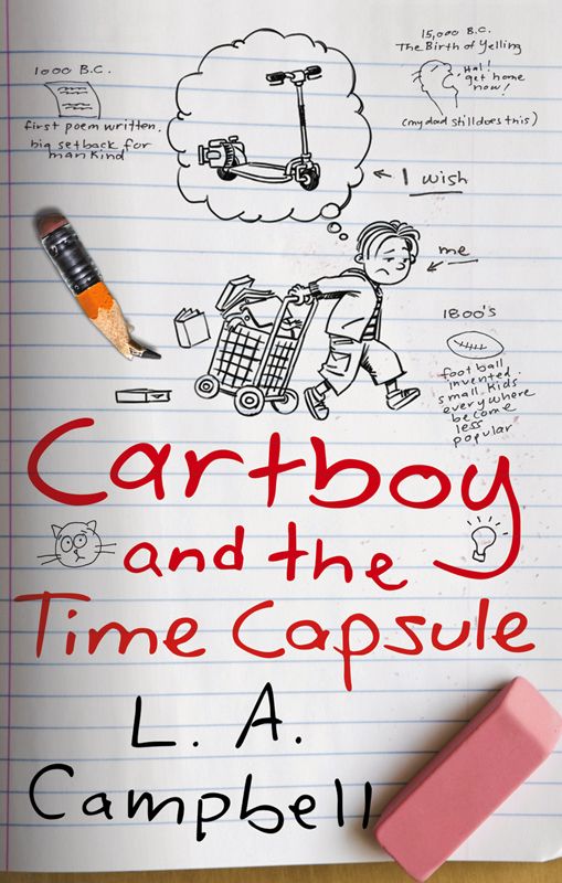 Cartboy And The Time Capsule Cartboy Series La Campbell Campbell