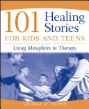 101 Healing Stories For Kids And Teens George W Burns