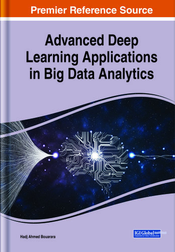 Advanced Deep Learning Applications In Big Data Analytics Bouarara Hadj