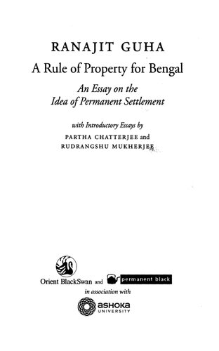 A Rule Of Property For Bengal An Essay On The Idea Of Permanent Settlement Second Impression Ranajit Guha