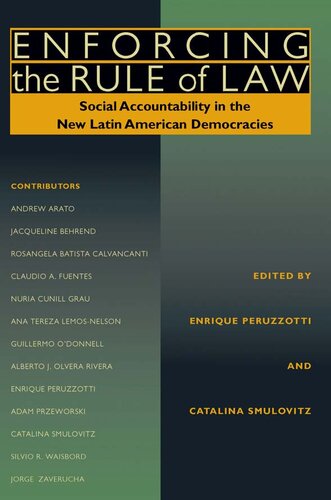 Enforcing The Rule Of Law Social Accountability In The New Latin American Democracies Enrique Peruzzotti Catalina Smulovitz