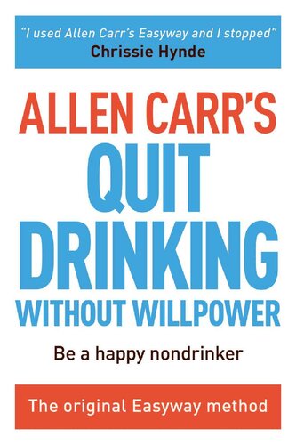 Allen Carrs Quit Drinking Without Willpower Be A Happy Nondrinker Allen Carr