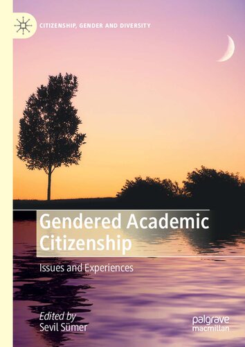 Gendered Academic Citizenship Issues And Experiences Sevil Smer