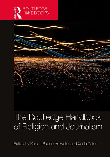 The Routledge Handbook Of Religion And Journalism Kerstin Raddeantweiler