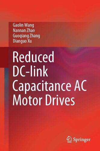 Reduced Dclink Capacitance Ac Motor Drives 1st Edition Gaolin Wang