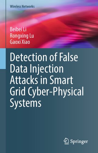 Detection Of False Data Injection Attacks In Smart Grid Cyberphysical Systems 1st Edition Beibei Li