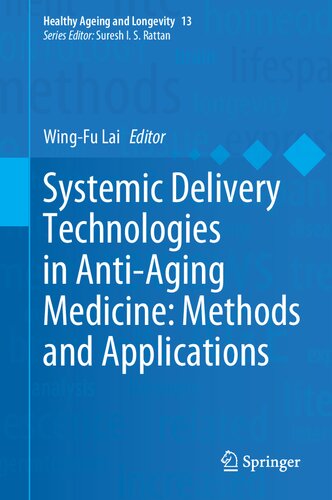Systemic Delivery Technologies In Antiaging Medicine Methods And Applications Wingfu Lai