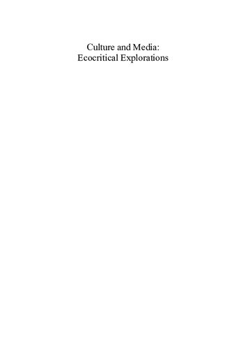 Culture And Media Ecocritical Explorations New Rayson K Alex Editor